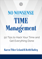 No Nonsense: Time Management: 50 Tips to Hack Your Time and Get Everything Done 1632651777 Book Cover