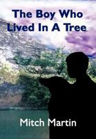 The Boy Who Lived In A Tree 1418434272 Book Cover