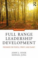 Full Range Leadership Development: Pathways for People, Profit, and Planet 1138053678 Book Cover