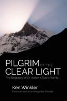 Pilgrim of the Clear Light: The Biography of Dr. Walter Evans-Wentz 0942058003 Book Cover