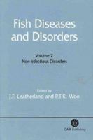 Fish Diseases and Disorders, Volume 2: Non-infectious Diseases 1845935535 Book Cover
