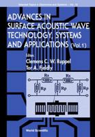 ADVANCES IN SURFACE ACOUSTIC WAVE TECHNOLOGY, SYSTEMS AND APPLICATIONS (Selected Topics in Electronics and Systems - Vol. 19) 9810244142 Book Cover
