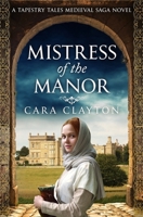 Mistress of the Manor (Tapestry Tales Medieval Sagas) 0854957170 Book Cover