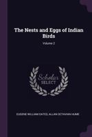 The nests and eggs of Indian birds Volume 2 1341384802 Book Cover