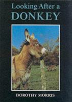 Looking After a Donkey (Donkeys) 0905483669 Book Cover
