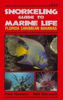 Snorkeling Guide to Marine Life: Florida Caribbean Bahamas 1878348108 Book Cover