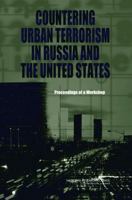 Countering Urban Terrorism in Russia and the United States: Proceedings of a Workshop 0309102456 Book Cover