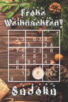 Frohe Weihnachten - Sudoku: 330 knifflige Rätsel | mittel - schwer - experte | Mit Lösungen und Anleitung | Reisegröße ca. DIN A5 | Für Kenner und Könner 1790598273 Book Cover