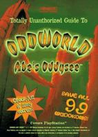 Oddworld: Abe's Oddysee Totally Unathorized Guide 1566867169 Book Cover