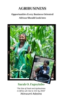 Agribusiness: Opportunities Every Business Oriented African Should Look Into B08GFVLGBH Book Cover