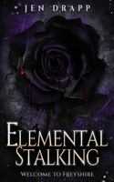 Elemental Stalking B0BTGVMRN6 Book Cover