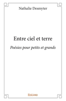 Entre ciel et terre: Poésies pour petits et grands (French Edition) 2414055103 Book Cover