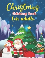 Christmas Coloring Book For Adults: A Christmas Coloring Books with Fun Easy and Relaxing Pages Gifts for Adults B08LNFRZK3 Book Cover