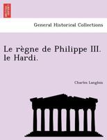 Le Regne de Philippe III Le Hardi 1241780196 Book Cover