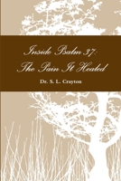 Inside Psalm 37: The Pain It Healed 1387790730 Book Cover