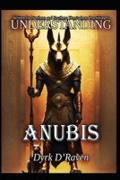 Understanding Anubis B0FVGK3XJY Book Cover