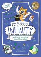 How to Count to Infinity and Other Incredible Ideas About Maths (Professor Kat's Science Facts) 1398857548 Book Cover