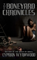The Boneyard Chronicles 1984961624 Book Cover