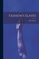 Fashion's Slaves 1022753045 Book Cover