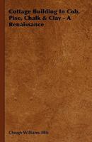 Building in Cob, Pisé, and Stabilized Earth 1016042299 Book Cover