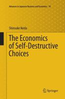 The Economics of Self-Destructive Choices 443155792X Book Cover