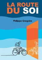 La Route du Soi: Miroir, mon beau miroir... montre-moi qui je suis, et lib?re mon ?clat afin de changer ma vision du monde. 2322423327 Book Cover