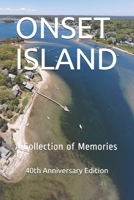 ONSET ISLAND: A Collection of Memories 1790498406 Book Cover