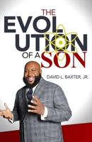 The Evolution of a Son 1734310073 Book Cover