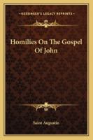 Homilies On The Gospel Of John 1425465846 Book Cover