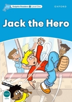 Dolphin Readers Level 1: Jack The Hero 0194400859 Book Cover