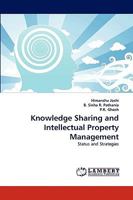 Knowledge Sharing and Intellectual Property Management: Status and Strategies 3838320700 Book Cover