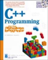 C++ Programming for the Absolute Beginner (For the Absolute Beginner) 1931841438 Book Cover
