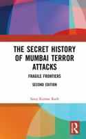 The Secret History of Mumbai Terror Attacks: Fragile Frontiers 0367479265 Book Cover