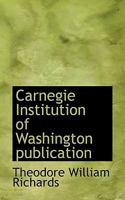 Carnegie Institution of Washington Publication 1116328356 Book Cover