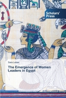 The Emergence of Women Leaders in Egypt 3639762169 Book Cover