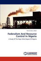 Federalism And Resource Control In Nigeria 3844310517 Book Cover