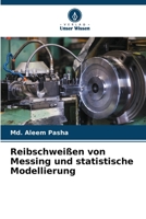 Reibschwei?en von Messing und statistische Modellierung 6205376075 Book Cover