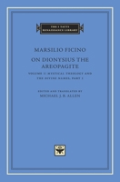 On Dionysius the Areopagite, Volume 1: Mystical Theology and the Divine Names, Part I 0674058356 Book Cover