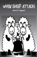When Sheep Attack 1451513917 Book Cover