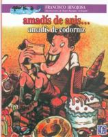 Amadís de anís... Amadís de codorníz (Anise Amadis, Amadis Of Quail) 9681642368 Book Cover
