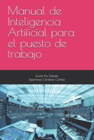 Manual de Inteligencia Artificial para el puesto de trabajo (Spanish Edition) B0G4WWV7JC Book Cover