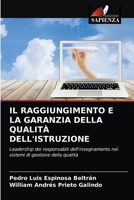 IL RAGGIUNGIMENTO E LA GARANZIA DELLA QUALITÀ DELL'ISTRUZIONE: Leadership dei responsabili dell'insegnamento nei sistemi di gestione della qualità 6203188913 Book Cover