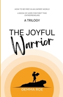 The Joyful Warrior: How to be free in an unfree world B0CLYC5QFX Book Cover