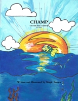 Champ: The fish that could fly 0578131722 Book Cover
