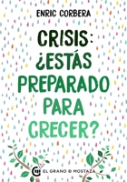 Crisis, ¿estás preparado para crecer?/ Crisis, ¿Are you Ready to Grow? 8412415922 Book Cover