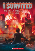 I Survived the Great Chicago Fire, 1871 0545658462 Book Cover