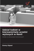 Udzial kobiet w kierownictwie uczelni wyzszych w Kenii (Polish Edition) 6209961169 Book Cover