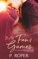 It's All Fun & Games 1778140629 Book Cover