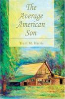 The Average American Son 0595342825 Book Cover