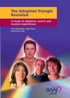 The Adoption Triangle Revisited: A Study of Adoption, Search and Reunion Experiences 1903699711 Book Cover